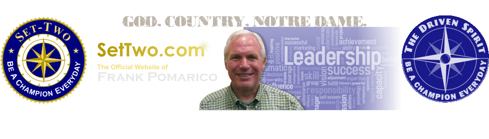 SetTwo.com SetTwo.com The Official Website of Frank Pomarico BE A CHAMPION EVERYDAY SET-TWO    GOD. COUNTRY. NOTRE DAME.